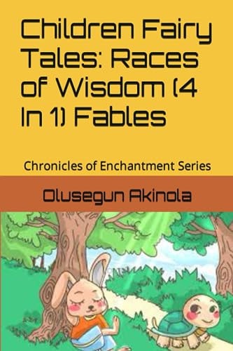 Children Fairy Tales Races of Wisdom (4 In 1) Fables: Chronicles of Enchantment Series