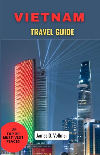 Vietnam Travel Guide Discover the Enchanted Beauty of Vietnam-