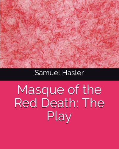 Masque of the Red Death The Play