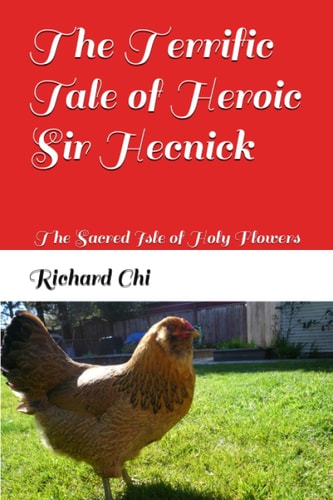 The Terrific Tale of Heroic Sir Hecnick The Sacred Isle of Holy Flowers