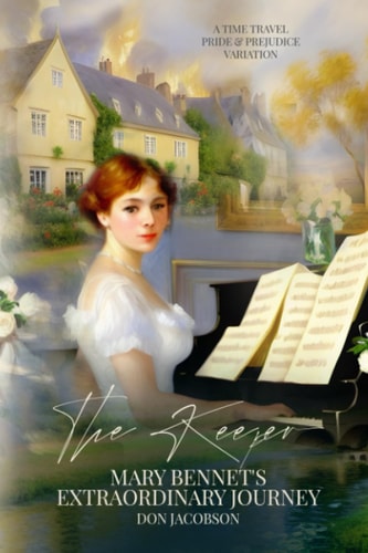 The Keeper Mary Bennet's Extraordinary Journey: A Time Travel Pride and Prejudice Variation