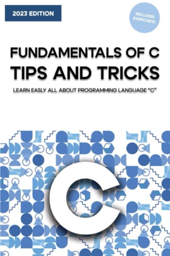 The Fundamentals of C Tips and Tricks