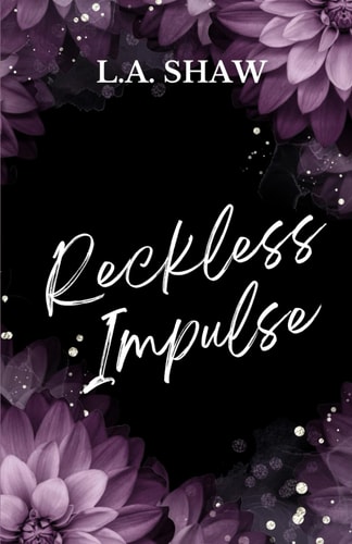 Reckless Impulse Reckless Hearts Book 2