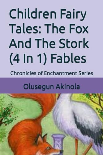 Children Fairy Tales The Fox And The Stork (4 In 1) Fables: Chronicles of Enchantment Series