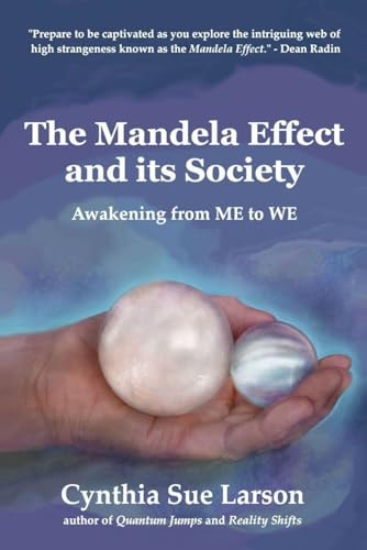 The Mandela Effect and Its Society Awakening from ME to WE