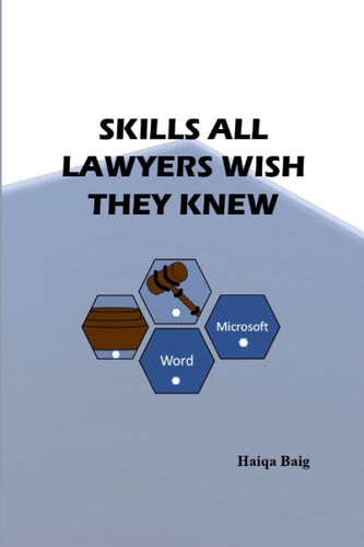 Skills All Lawyers Wish They Knew Microsoft Word Edition