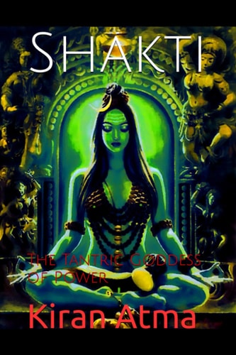 Shakti The Tantric Goddess of Power
