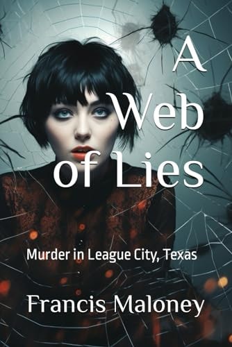 A Web of Lies Murder in League City, Texas
