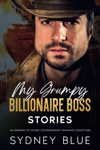My Grumpy Billionaire Boss Stories Enemies to Lovers Contemporary Romance Stories