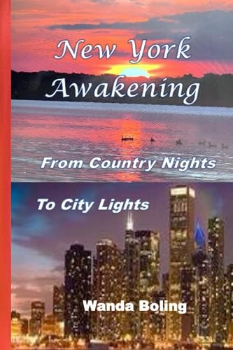 New York Awakening From Country Nights... To City Lights