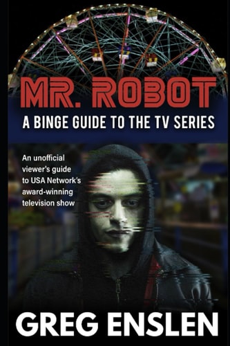 MR. ROBOT A Binge Guide to the Tv Series