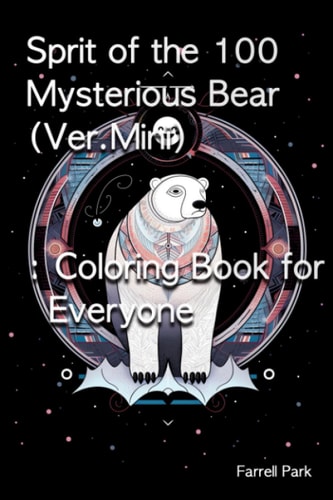 Sprit of the 100 Mysterious Bear (Ver.Mini) Coloring Book for Everyone