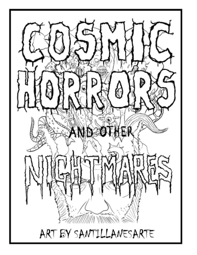 Cosmic Horrors and Other Nightmares - A Coloring Book