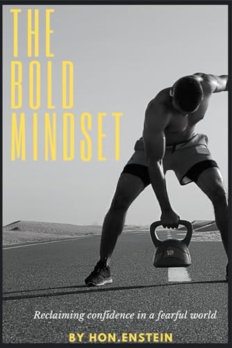 The Bold Mindset Reclaiming Confidence in a Fearful World