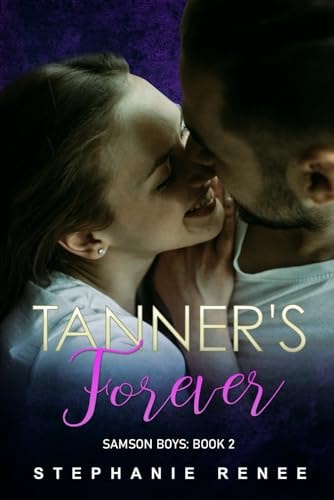 TANNER'S FOREVER The Samson Boys