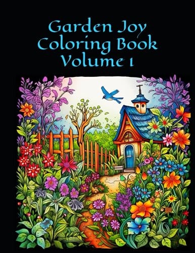 Garden Joy Coloring Book Volume 1 100 Images