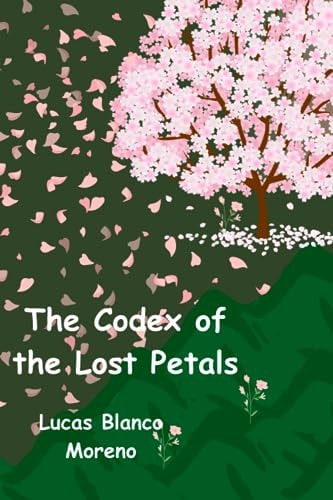 The Codex of the Lost Petals