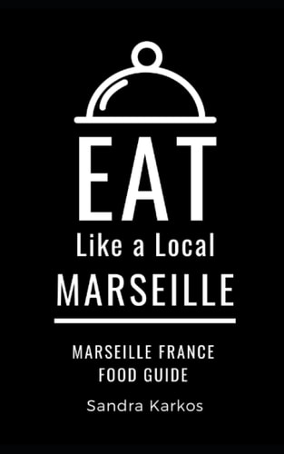 Eat Like a Local- Marseille Sandra Karkos