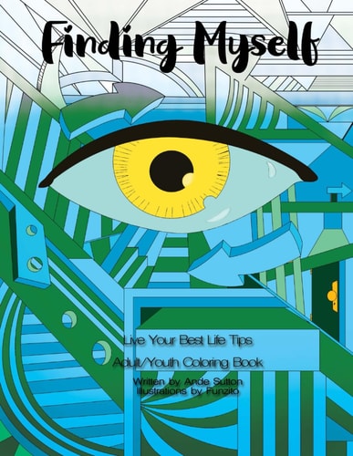 Finding Myself Live Your Best Life Tips Adult/Youth Coloring Book
