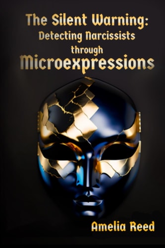 The Silent Warning Detecting Narcissists Through Microexpressions
