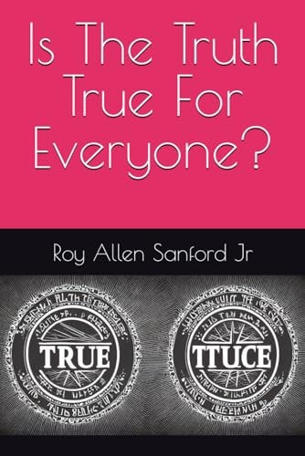 Is The Truth True For Everyone?