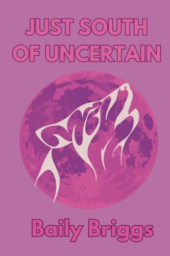 Just South of Uncertain