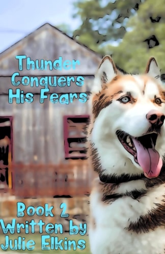 THUNDER CONQUERS HIS FEARS Book 2