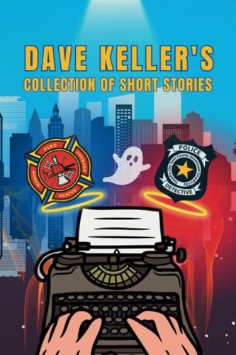 Dave Keller's Collection of Short Stories