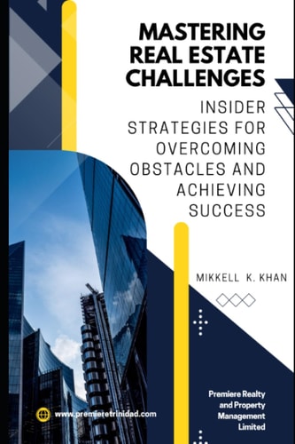 Mastering Real Estate Challenges Insider Strategies for Overcoming Obstacles and Achieving Success