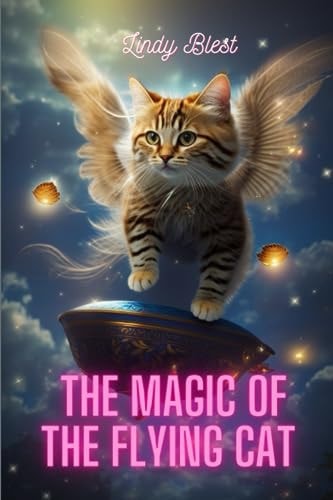 The Magic of the Flying Cat Unleashing the Secrets of Enchanted Realms