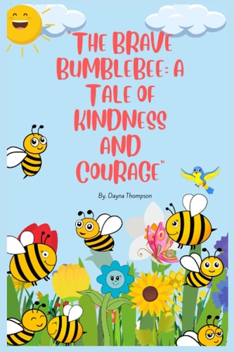 The Brave Bumblebee A Tale of Kindness and Courage