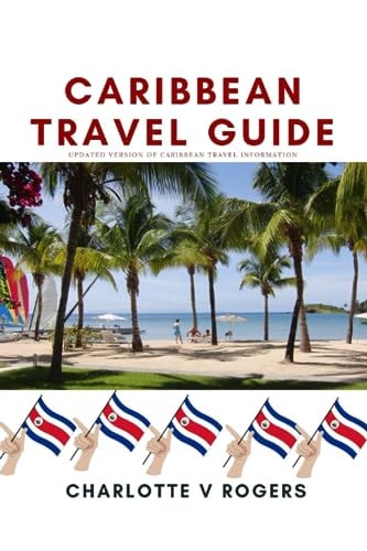 Caribbean Travel Guide Newly Updated Information about Caribbean Trip