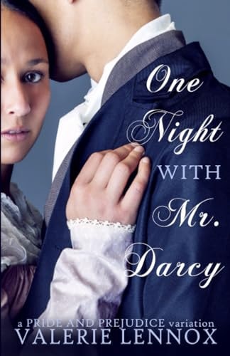 One Night with Mr. Darcy A Pride and Prejudice Variation