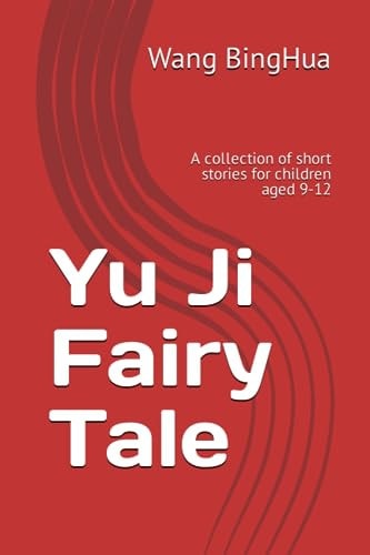 Yu Ji Fairy Tale A Collection of Short Stories for Tweens and Middle Grade