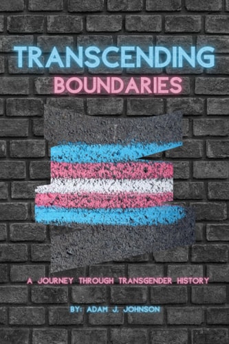 Transcending Boundaries A Journey Through Transgender History