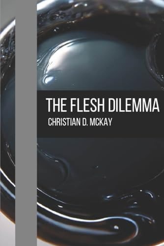 The Flesh Dilemma