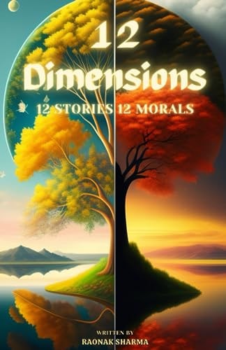 12 Dimensions 12 Stories, 12 Morals