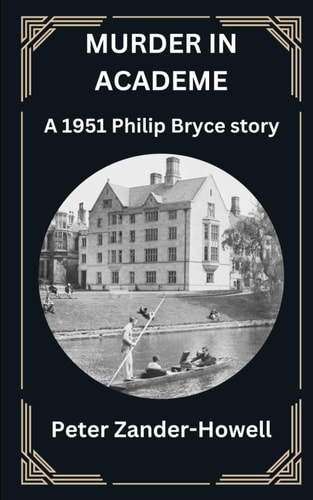MURDER IN ACADEME: A 1951 Philip Bryce story (Chief Inspector Bryce Mysteries)