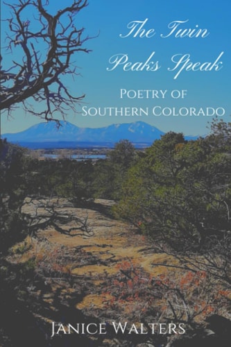 The Twin Peaks Speak Poetry of Southern Colorado
