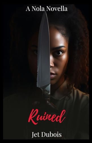 Ruined A Nola Novella