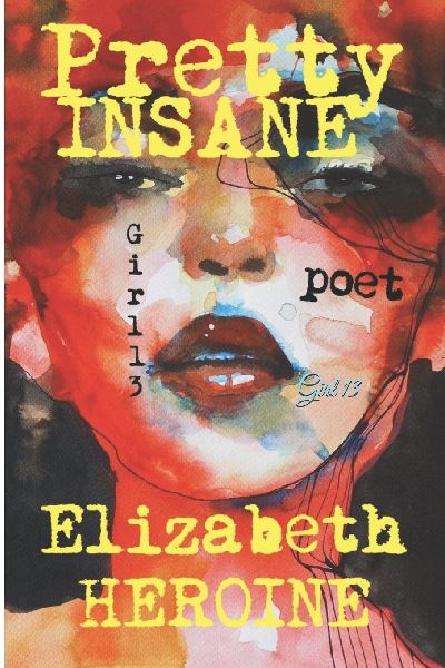 Pretty INSANE: GIRL 13 : Overdose POET