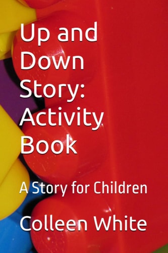 Up and Down Story Activity Book: A Story for Children