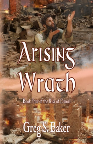 Arising Wrath The Rise of Daniel - Book Four