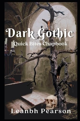 Dark Gothic Quick Bites Chapbook #3