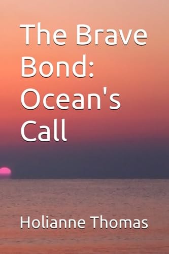 The Brave Bond Ocean's Call