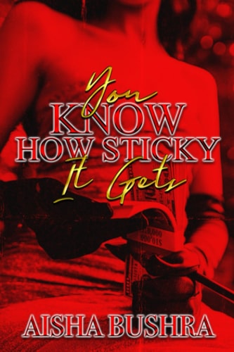 You Know How Sticky It Gets