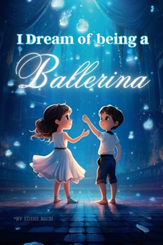 I Dream of Being a Ballerina