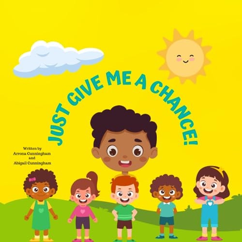 Just Give Me a Chance!