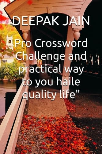 Pro Crossword Challenge and Practical Way to You Haile Quality Life"