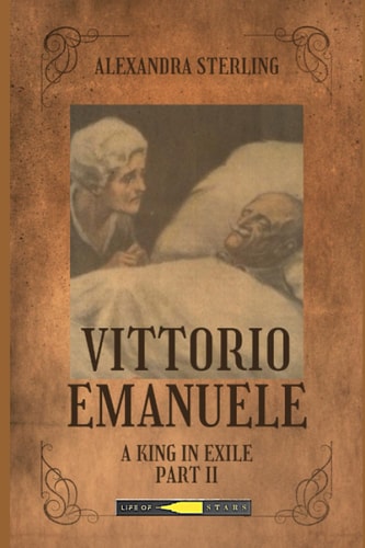 Vittorio Emanuele A King in Exile, Part II